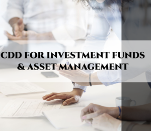 CDD for Investment Funds & Asset Management (CDD-IFAM)