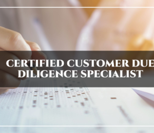 Certified Customer Due Diligence Specialist (CCDS)